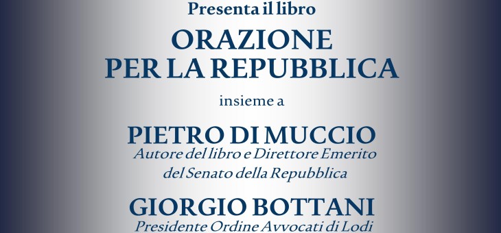 20 ottobre 2014 – Presentazione del libro “Orazione per la Repubblica” di Pietro Di Muccio De Quattro