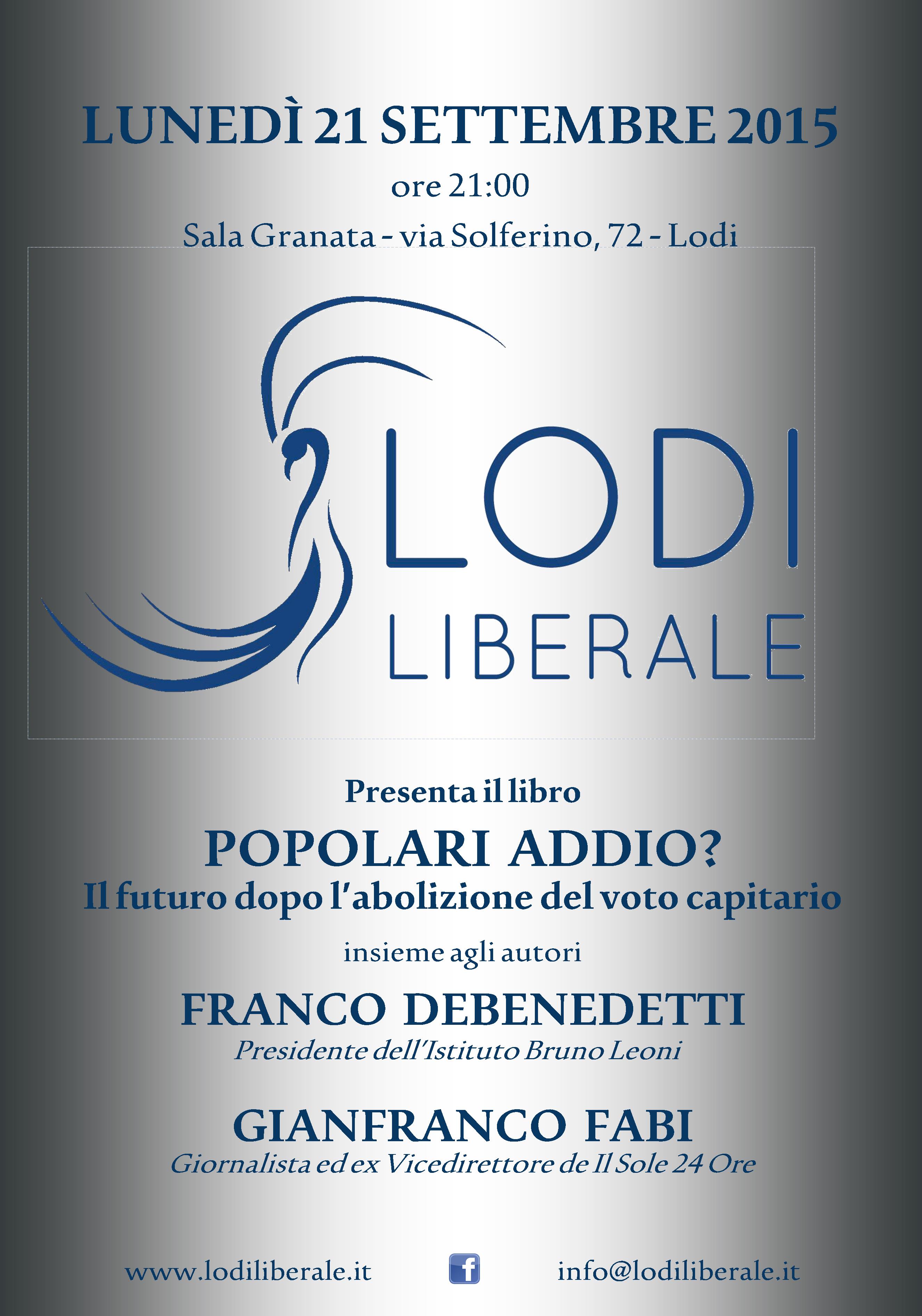 Associazione Lodi Liberale - Presentazione del libro "Popolari addio. Il futuro dopo l'abolizione del voto capitario" di Franco Debenedetti e Gianfranco Fabi