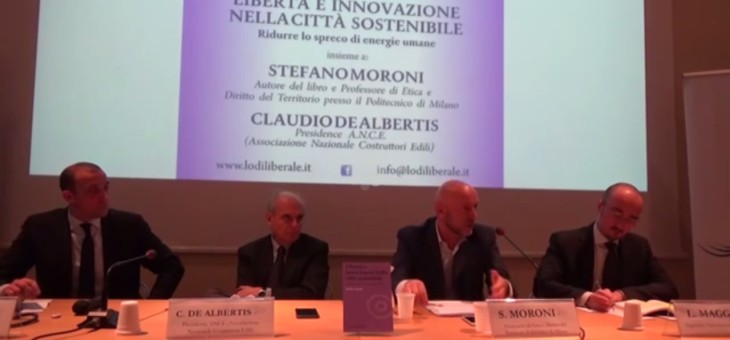 LibertA� e innovazione nella cittA� sostenibile – Moroni, De Albertis – 11 aprile 2016