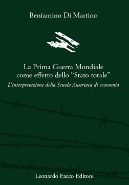 Associazione Lodi Liberale Manifesto La Prima Guerra Mondiale come effetto dello Stato totale Don Beniamino Di Martino, Francesco Perfetti, Ferruccio Pallavera