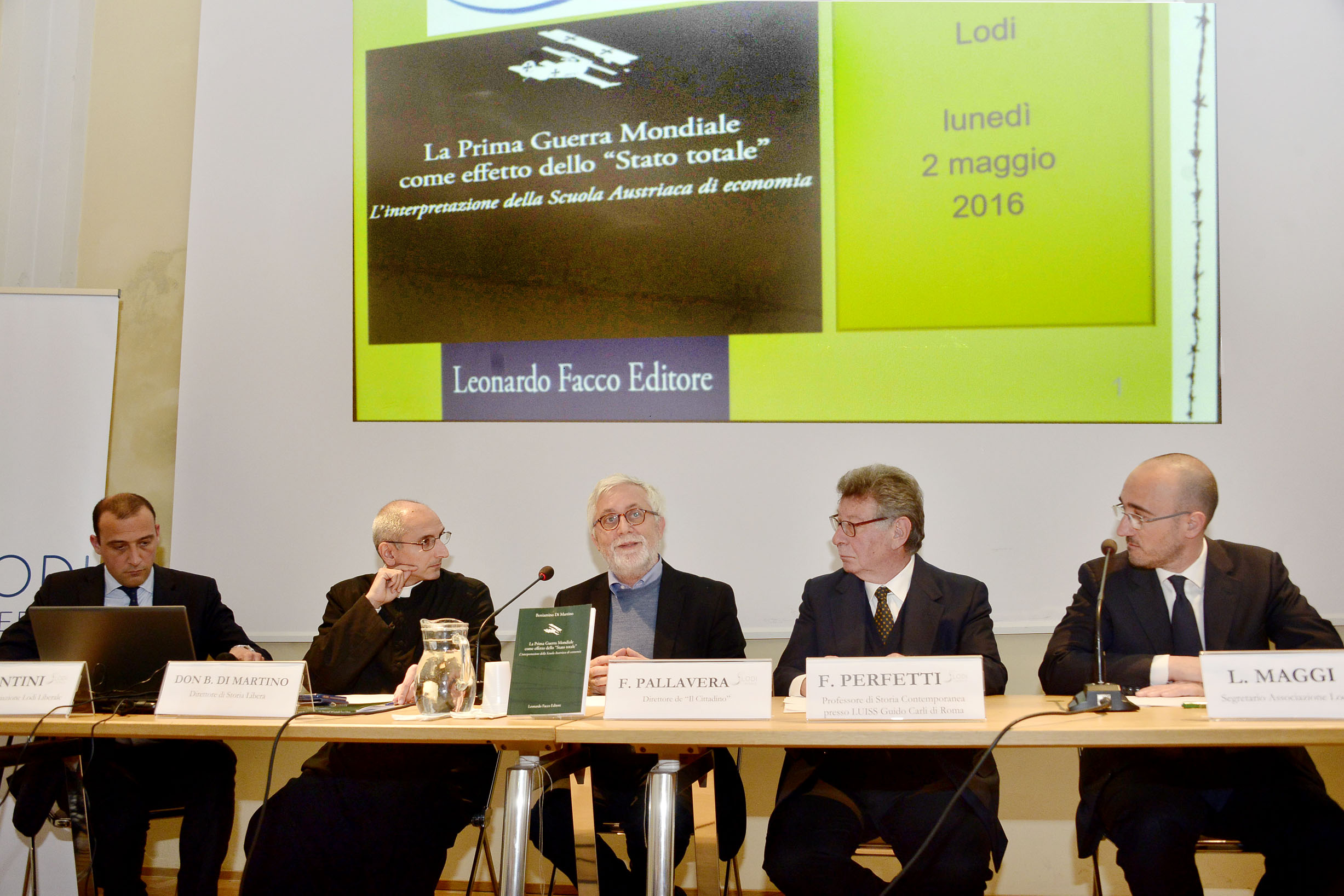 Associazione Lodi Liberale Manifesto La Prima Guerra Mondiale come effetto dello Stato totale Don Beniamino Di Martino, Francesco Perfetti, Ferruccio Pallavera