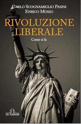 Associazione Lodi Liberale - Presentazione del libro "Rivoluzione liberale. Come si fa" di Carlo Scognamiglio e Enrico Musso