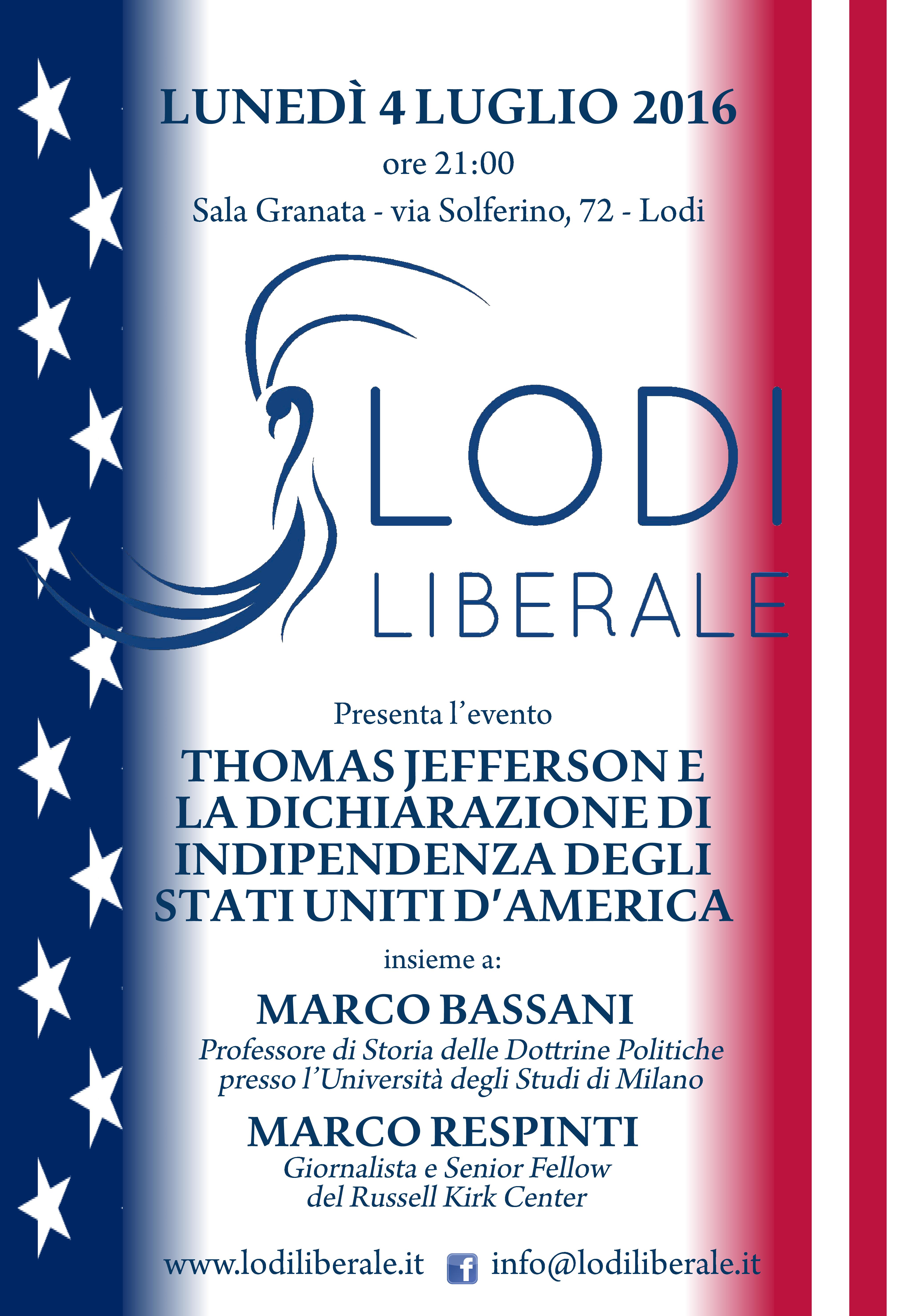 Associazione Lodi Liberale - Thomas Jefferson e la dichiarazione d'indipendenza degli Stati Uniti d'America Marco Bassani e Marco Respinti Montini e Maggi