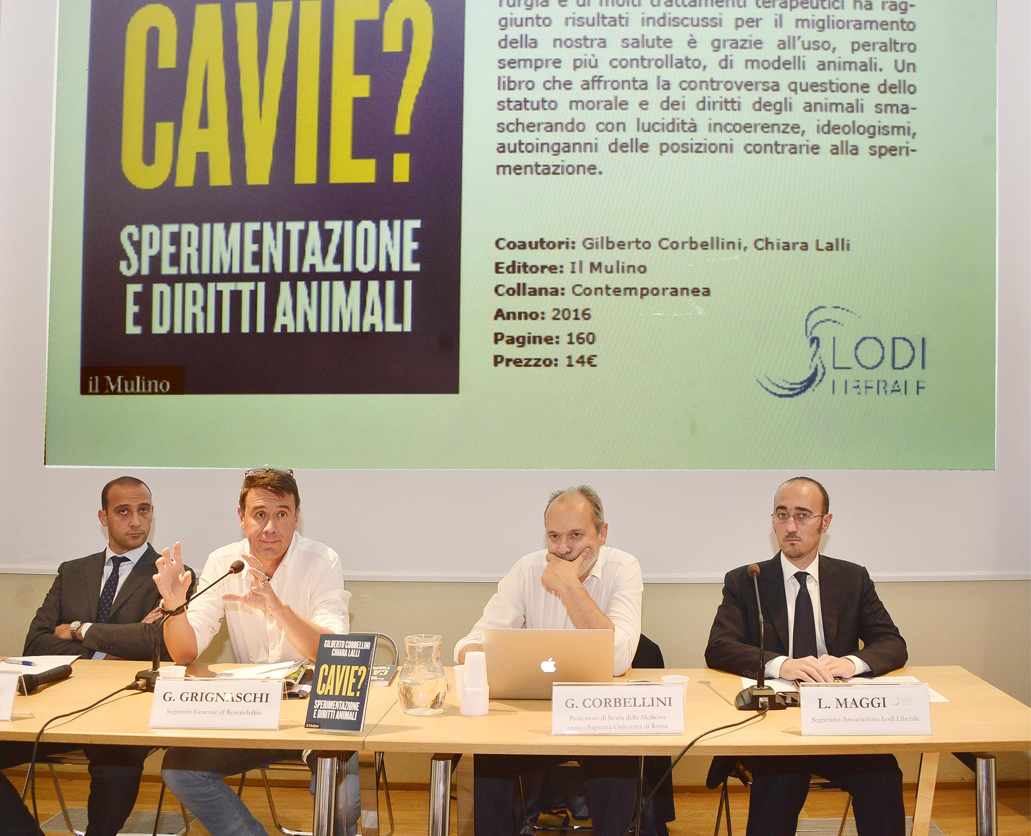 Associazione Lodi Liberale - Presentazione del libro "Cavie? Sperimentazione e diritti animali" di Corbellini e Lalli, Montini Maggi