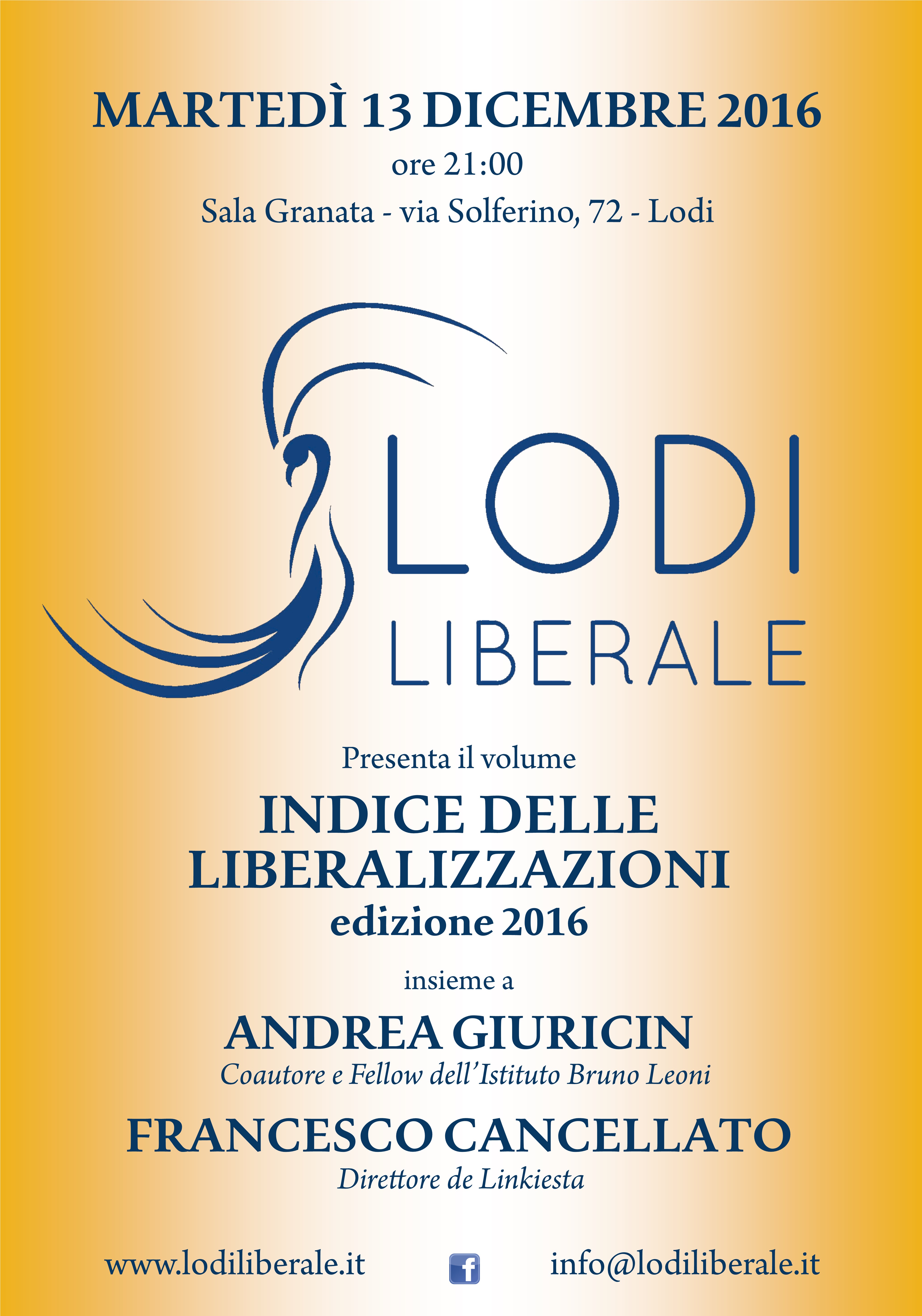 Associazione Lodi Liberale - Presentazione dell'Indice delle liberalizzazioni 2016 Giuricin, Cancellato, Maggi Montini