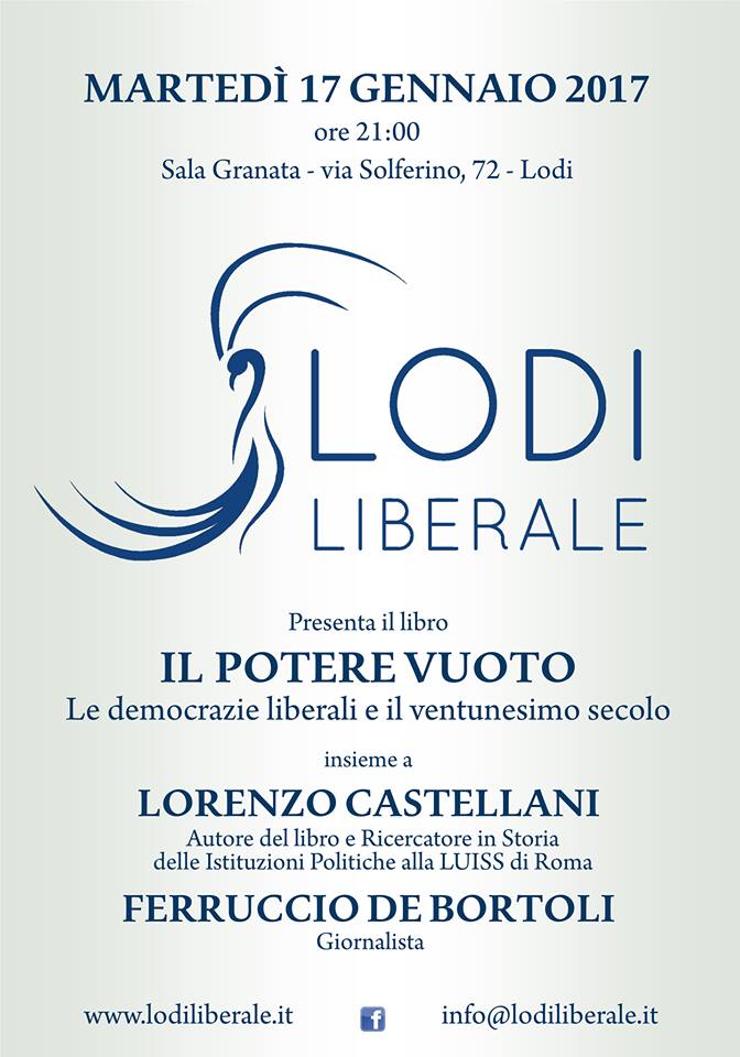 Associazione Lodi Liberale - Presentazione del libro "Il potere vuoto" Lorenzo Castellani, Ferruccio de Bortoli Maggi Montini