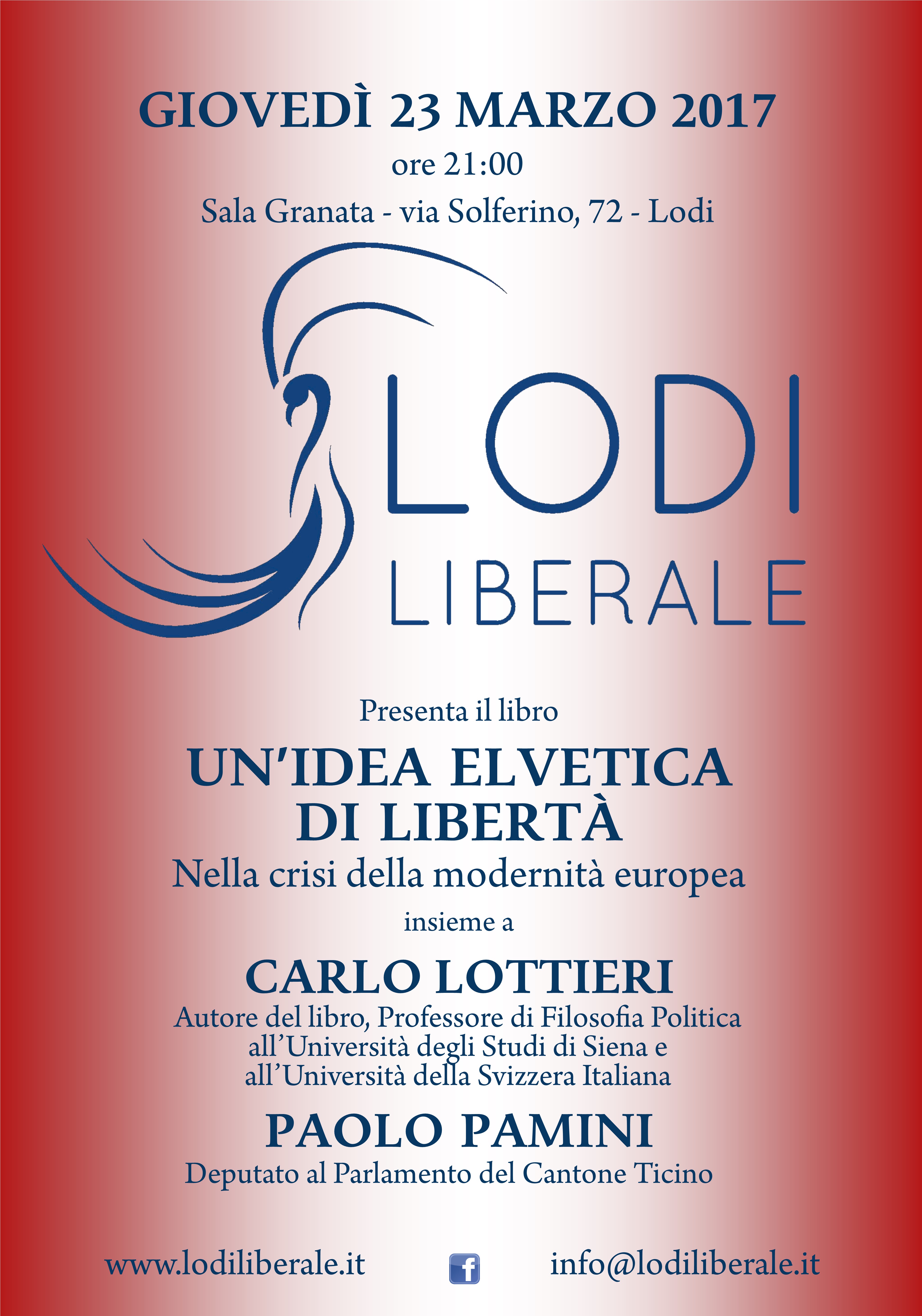 Associazione Lodi Liberale - Presentazione del libro "Un'idea elvetica di libertAi??" Lottieri, Pamini,Maggi,Montini