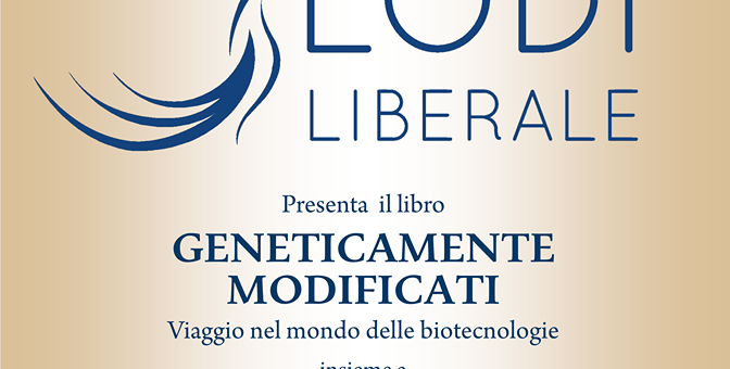 Presentazione del volume: “Geneticamente Modificati” di Stefano Bertacchi