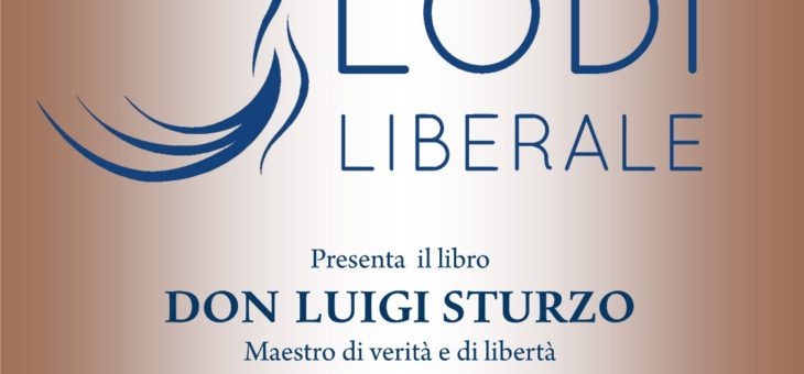 Presentazione del libro “Don Luigi Sturzo, Maestro di verità e di libertà”
