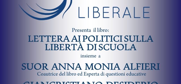 Lunedì 4 maggio Presentazione del libro “Lettera ai Politici Sulla Libertà di Scuola”