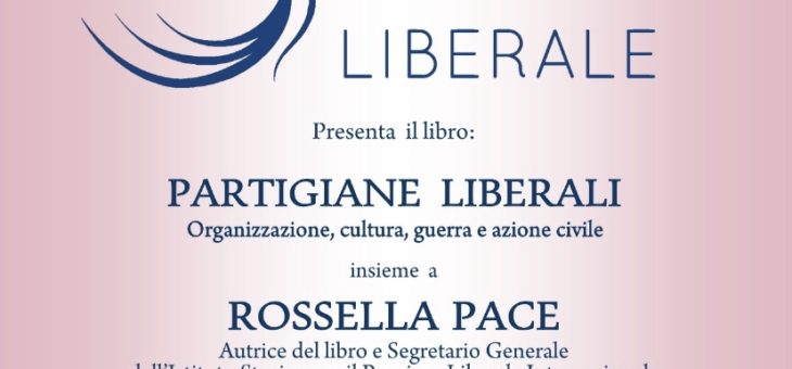 Lunedì 11 maggio Presentazione del libro “Partigiane Liberali”