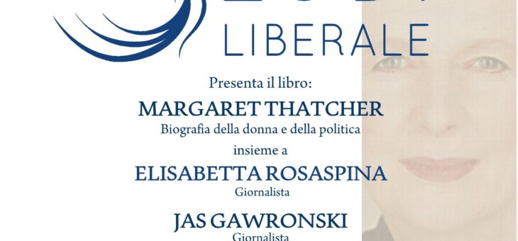 Lunedì 29 marzo presentazione del libro “Margaret Thatcher”