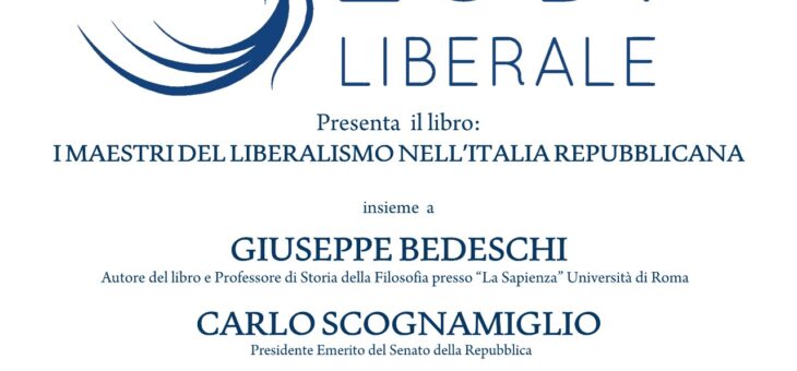 Lunedì 26 luglio presentazione del libro “I maestri del liberalismo nell’Italia repubblicana”