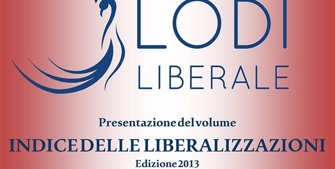 Presentazione del volume: Indice delle Liberalizzazioni 2013