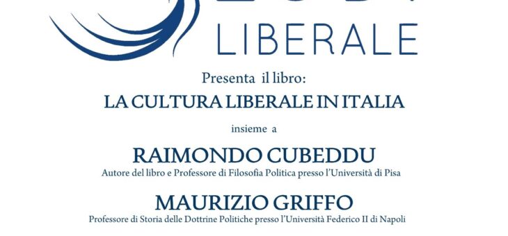 Lunedì 13 dicembre presentazione del libro “La cultura liberale in Italia”
