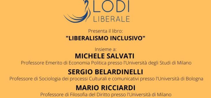 Lunedì 14 Marzo presentazione del libro “Liberalismo inclusivo”