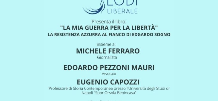Lunedì 25 aprile presentazione del libro “LA MIA GUERRA PER LA LIBERTÀ”