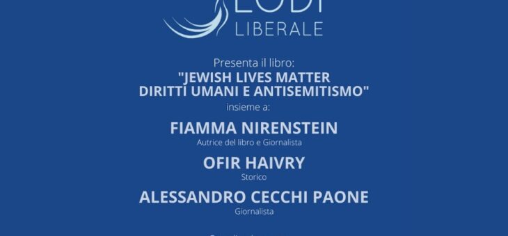 LUNEDÌ 11 LUGLIO  Presentazione del libro  “JEWISH LIVES MATTER DIRITTI UMANI E ANTISEMITISMO”
