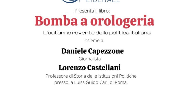 Martedì 29 novembre presentazione del libro “BOMBA A OROLOGERIA. L’autunno rovente della politica italiana”