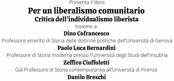 Presentazione libro “Per un liberalismo comunitario. Critica dell’individualismo liberista”
