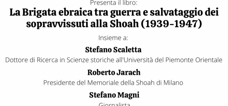 Presentazione libro “La brigata ebraica tra guerra e salvataggio dei sopravvissuti alla Shoah (1939-1947)”