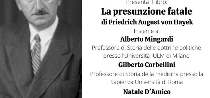 Presentazione libro “La presunzione fatale” di Friedrich August von Hayek