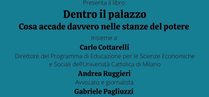 Presentazione libro “Dentro il palazzo. Cosa accade davvero nelle stanze del potere”