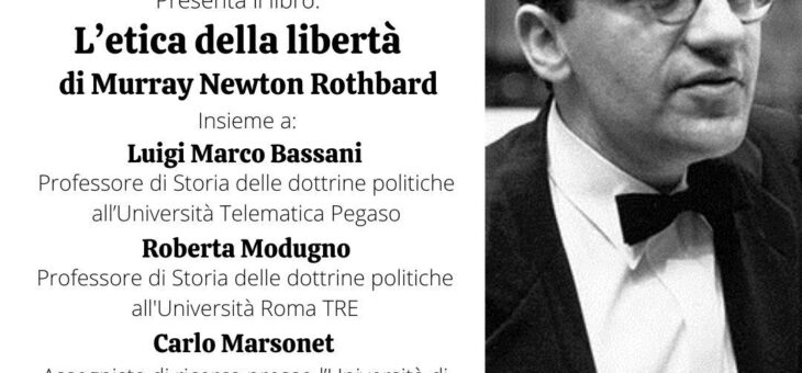 Presentazione libro “L’etica della libertà di Murray Newton Rothbard”