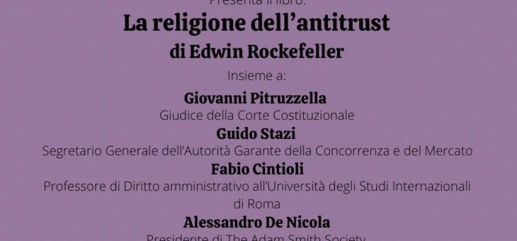 Presentazione libro “La religione dell’antitrust”  di Edwin Rockefeller