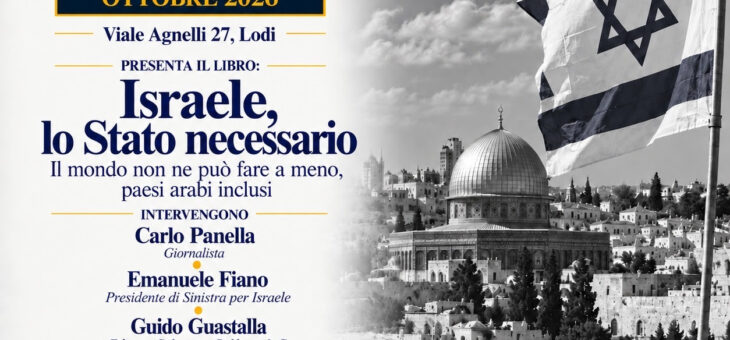 Presentazione libro “Israele, lo Stato necessario. Il mondo non ne può fare a meno, paesi arabi inclusi”